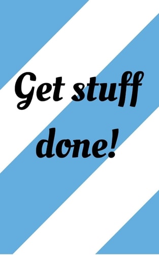Get Stuff Done