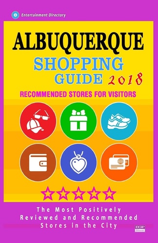 Albuquerque Shopping Guide 2018 Best Rated Stores in Albuquerque, Nuevo Mexico - Stores Recommended for Visitors, (Albuquerque Shopping Guide 2018)