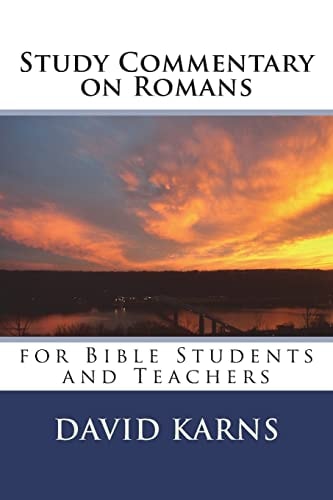Study Commentary on Romans For Bible Students and Teachers