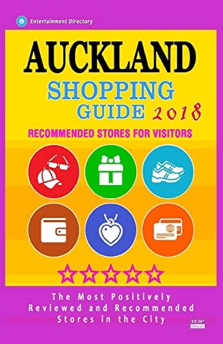 Auckland Shopping Guide 2018 Best Rated Stores in Auckland, New Zealand - Stores Recommended for Visitors, (Auckland Shopping Guide 2018)