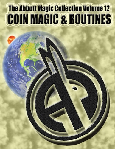 The Abbott Magic Collection Volume 12 Coin Magic and Routines