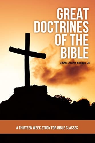 Great Doctrines of the Bible 13 Lessons for Bible Study
