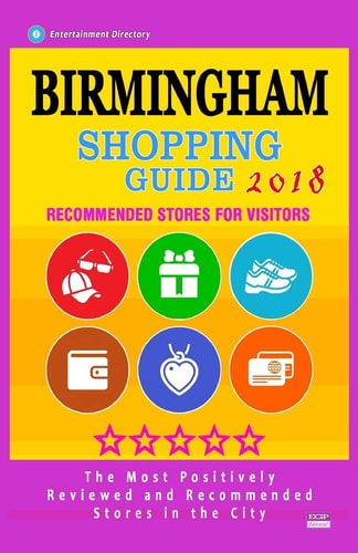 Birmingham Shopping Guide 2018 Best Rated Stores in Birmingham, England - Stores Recommended for Visitors, (Shopping Guide 2018)