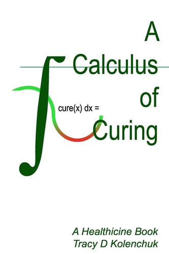 A Calculus of Curing Cure, Cures, Curing, Cured