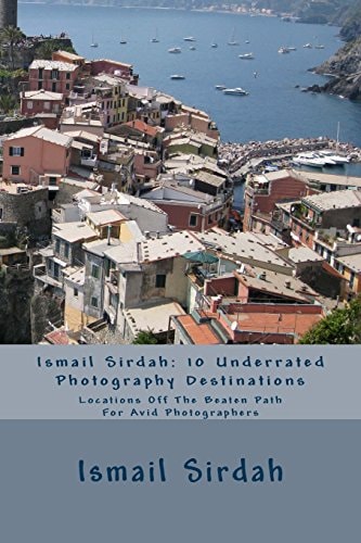 Ismail Sirdah 10 Underrated Photography Destinations