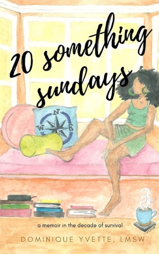 20 Something Sundays A Memoir in the Decade of Survival