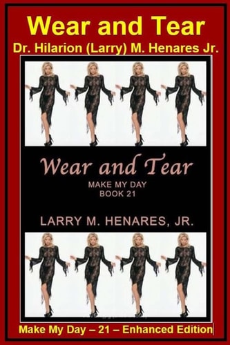 Wear and Tear Make My Day - 21 - Enhanced Edition