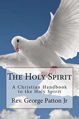 The Holy Spirit A Christian Handbook to the Holy Spirit