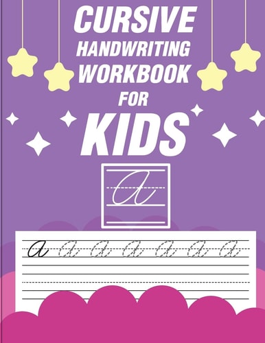 Cursive Handwriting Workbook for Kids Workbook Cursive, K Workbook Age 5, Cursive Handwriting Workbook for Teens, Workbooks for Preschoolers