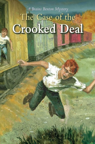 The Case of the Crooked Deal A Brains Benton Mystery