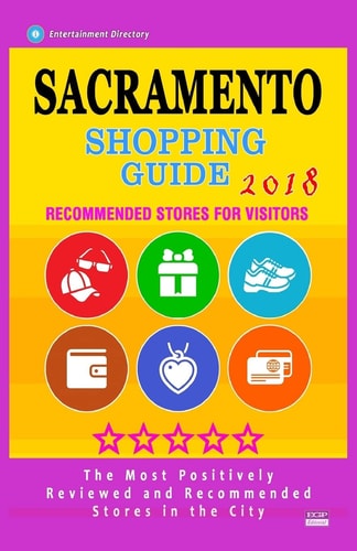 Sacramento Shopping Guide 2018 Best Rated Stores in Sacramento, California - Stores Recommended for Visitors, (Shopping Guide 2018)