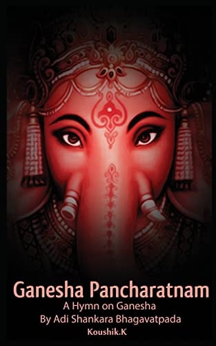 Ganesha Pancharatnam A Hymn on Ganesha by Shankara Bhagavadpada