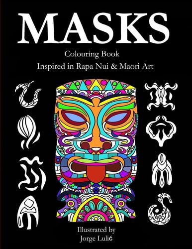 Masks - Colouring Book - Inspired in Rapa Nui and Maori Art