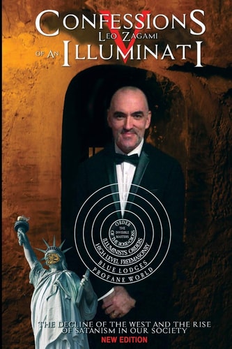 Confessions of an Illuminati Volume 5 The Decline of the West and the Rise of Satanism in Our Society