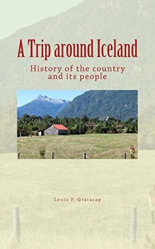 A Trip Around Iceland History of the Country and Its People