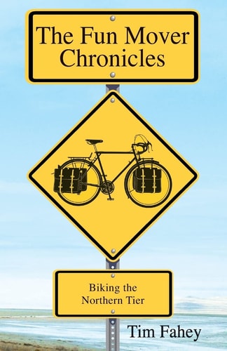 The Fun Mover Chronicles Biking the Northern Tier