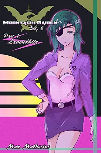 Moontachi Gaiden Vol 6 Part 1 Lavendhite
