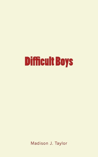 Difficult Boys