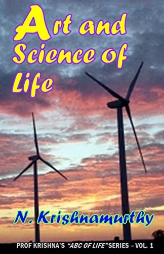 Art and Science of Life Experiences and Comments on Various Matters