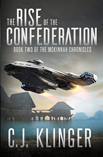 The Rise of the Confederation (Book Two of the McKinnah Chronicles)