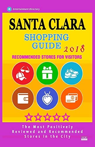 Santa Clara Shopping Guide 2018 Best Rated Stores in Santa Clara, California - Stores Recommended for Visitors, (Shopping Guide 2018)