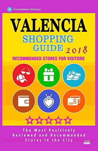 Valencia Shopping Guide 2018 Best Rated Stores in Valencia, Spain - Stores Recommended for Visitors, (Shopping Guide 2018)