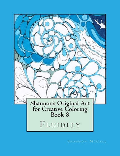 Shannon's Original Art for Creative Coloring Book 8 Fluidity