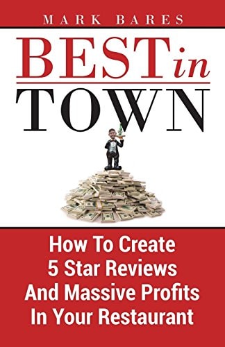 Best in Town How to Create Customer Service Legends and Massive Profits with Ordinary People