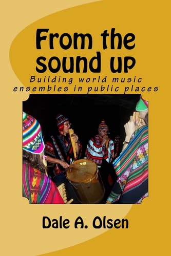 From the Sound Up Building World Music Ensembles in Public Places