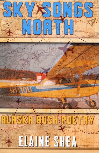 Sky Songs North Alaska Bush Poetry