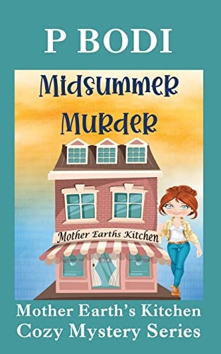 Midsummer Murder Mother Earths Kitchen Cozy Mystery Series
