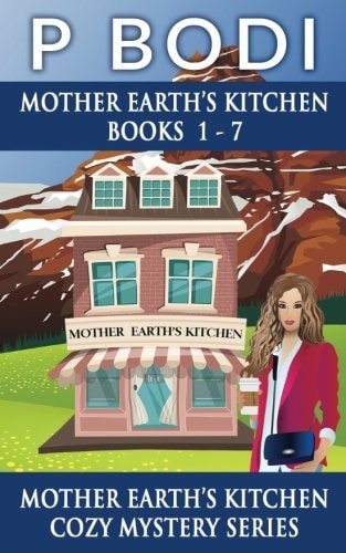 Mother Earths Kitchen Series Books 1-7 Mother Earths Kitchen Cozy Mystery Series