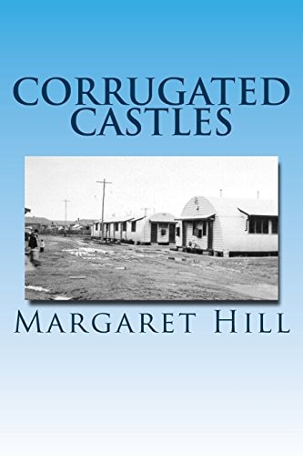 Corrugated Castles Memoir of an English Migrant's Struggle
