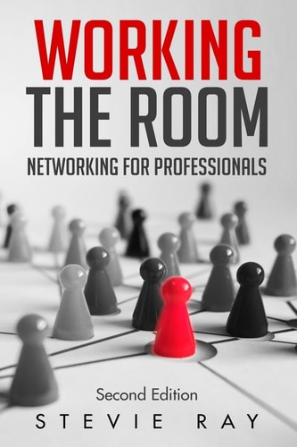 Working the Room Networking for Professionals