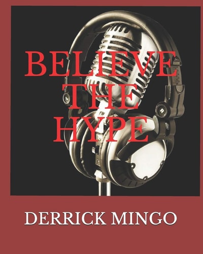 Believe the Hype Everyone Dreams of Making It Big, But the Road Is Never Easy As It Seems