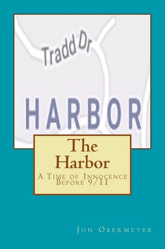 The Harbor The Era of Innocence Before 9/11