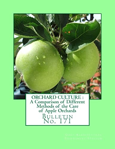 Orchard Culture : a Comparison of Different Methods of the Care of Apple Orchard Bulletin No. 171
