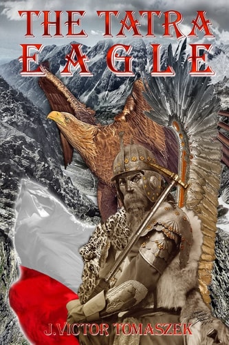 The Tatra Eagle When Cross Met Crescent at the Last Crusade