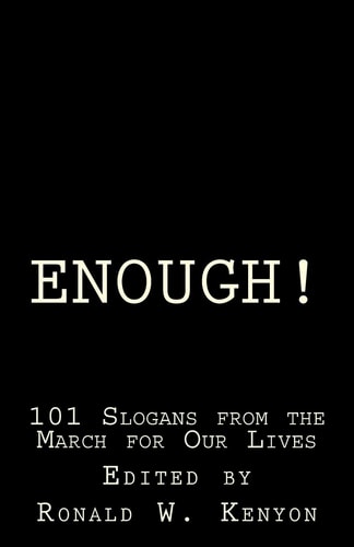 Enough! 101 Slogans from the March for Our Lives