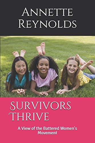 Survivors Thrive A View of the Battered Women's Movement