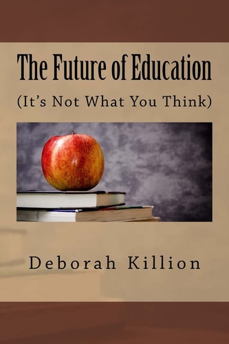 The Future of Education (It's Not What You Think)