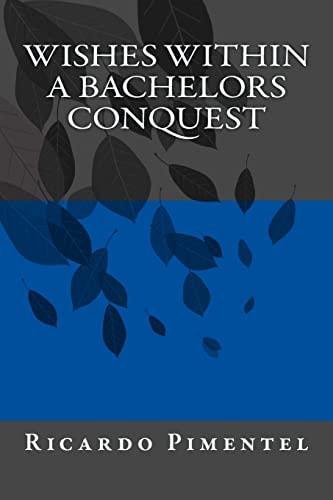 Wishes Within a Bachelors Conquest