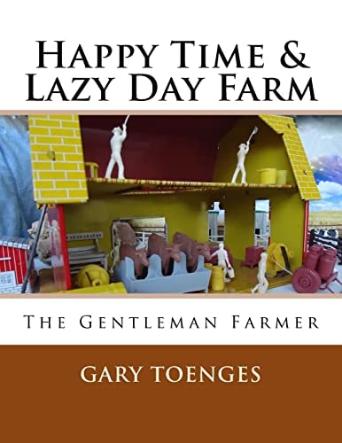 Happy Time and Lazy Day Farm The Gentleman Farmer