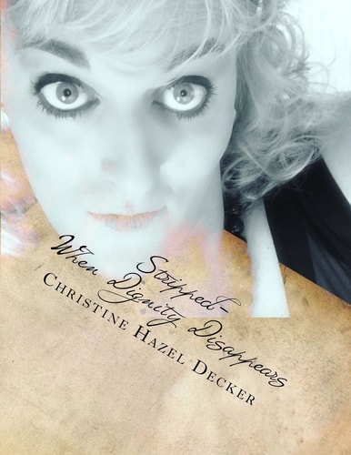 Stripped: When Dignity Disappears A Life Bared by PGAD and Transgenderism