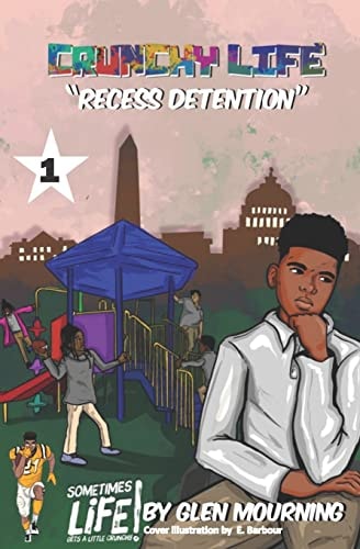 Crunchy Life Recess Detention