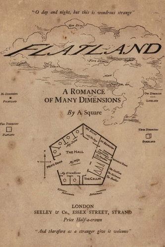 Flatland A Romance of Many Dimensions: Illustrated
