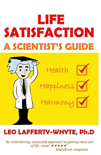 Life Satisfaction: a Scientist's Guide Standard Black and White Edition