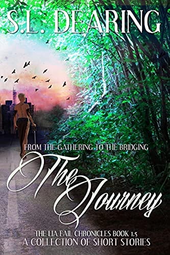 The Journey From The Gathering To The Bridging: The Lia Fail Chronicles Book 1.5 - A Collection of Short Stories
