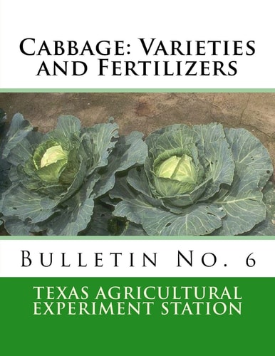 Cabbage: Varieties and Fertilizers Bulletin No. 6