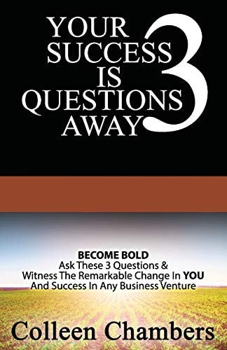 Your Success Is 3 Questions Away